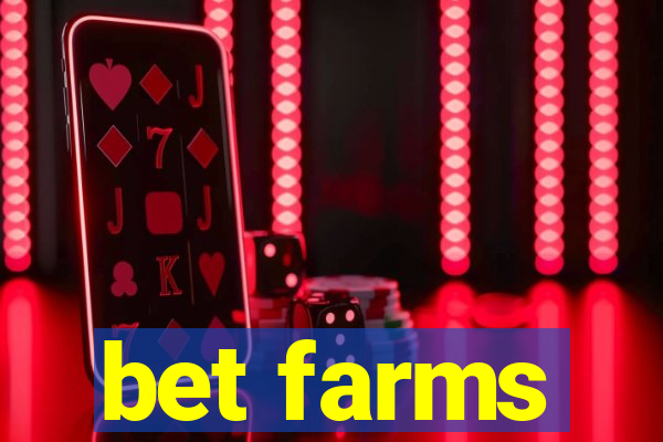 bet farms